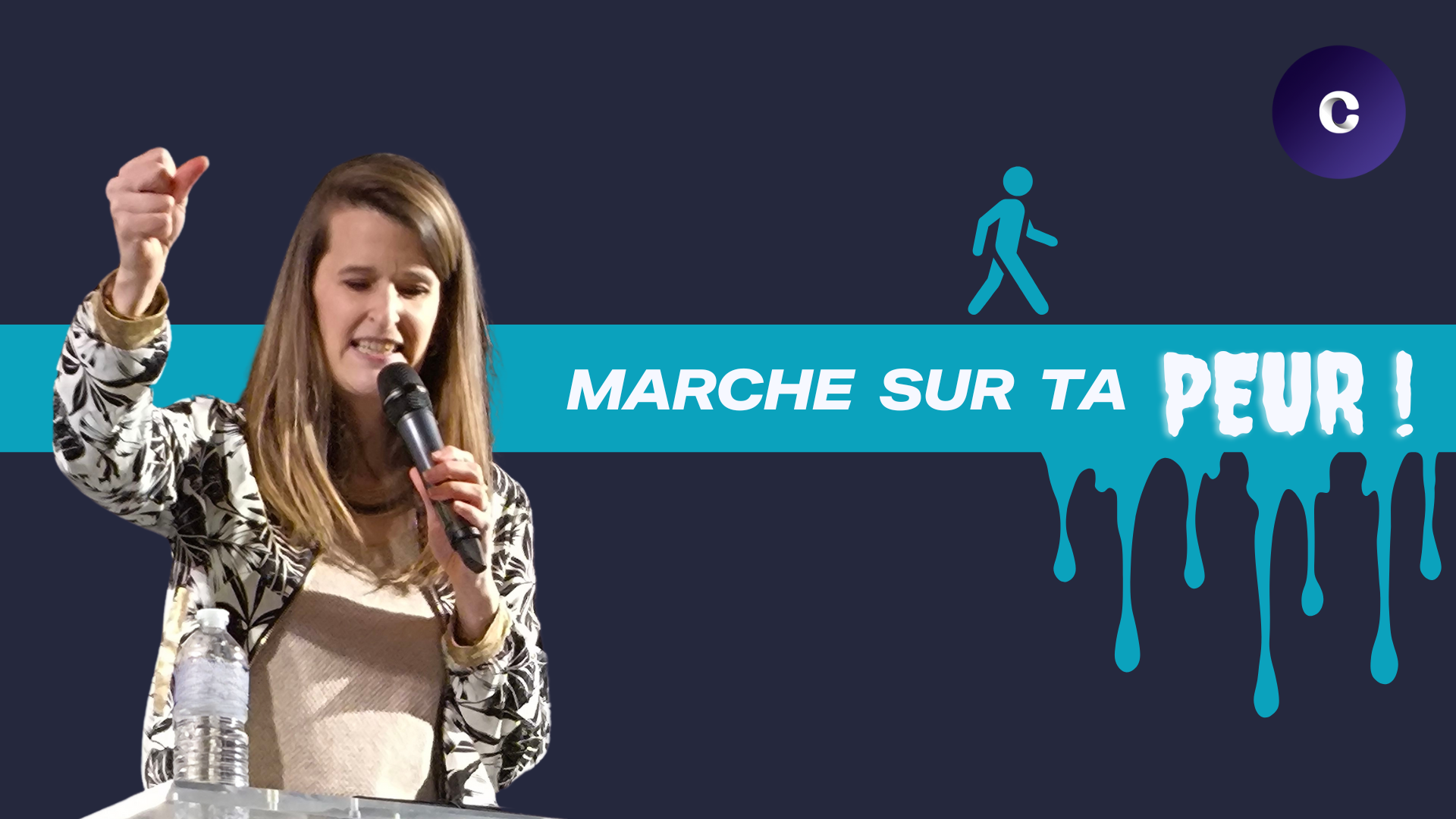 Marche sur ta peur