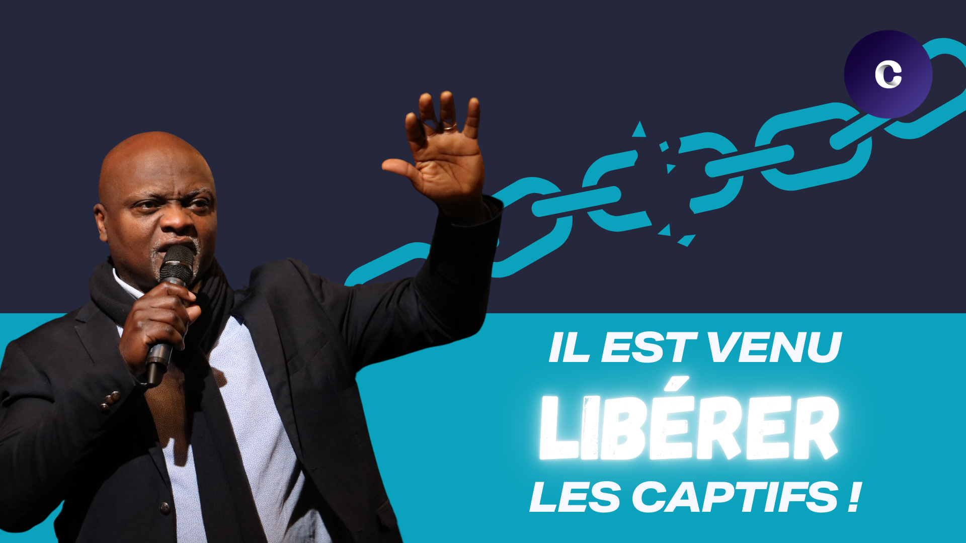 Il est venu libérer les captifs
